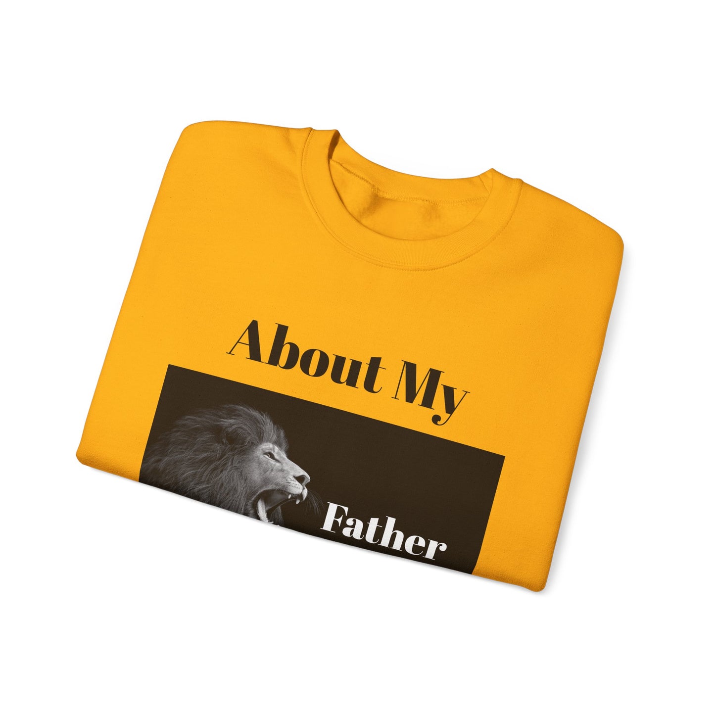 My Father Business Crewneck Sweatshirt