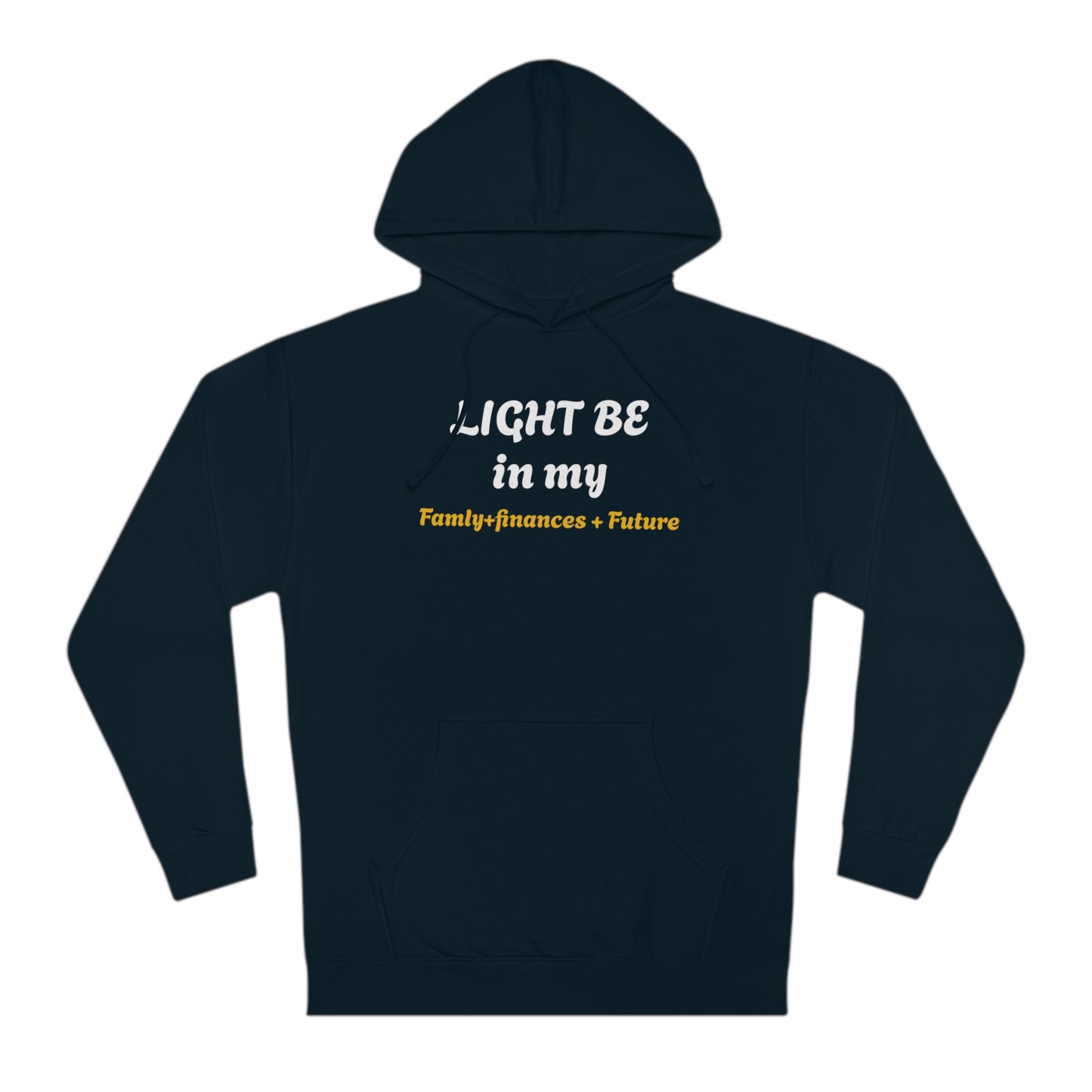 Light Be Hooded Sweatshirt