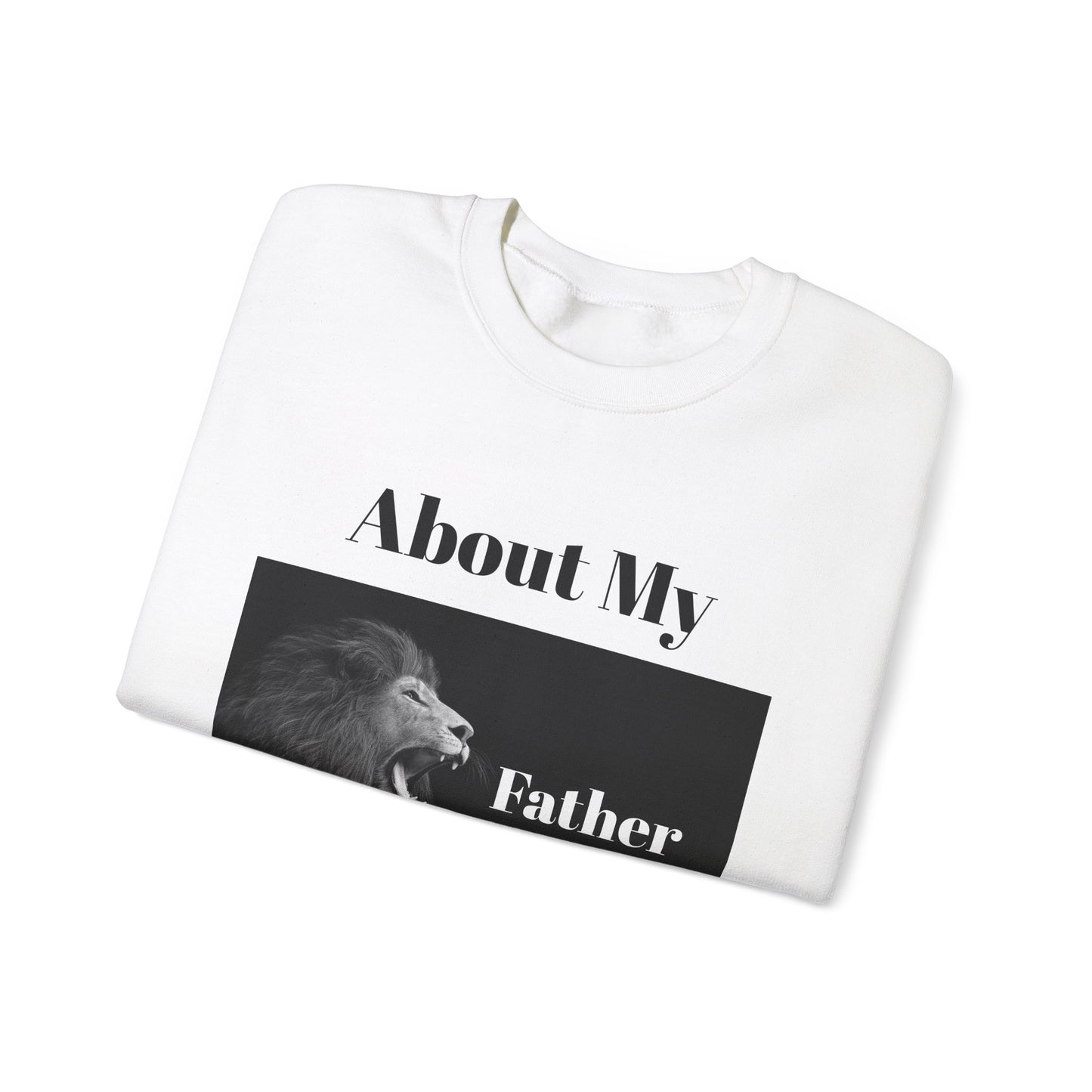 My Father Business Crewneck Sweatshirt