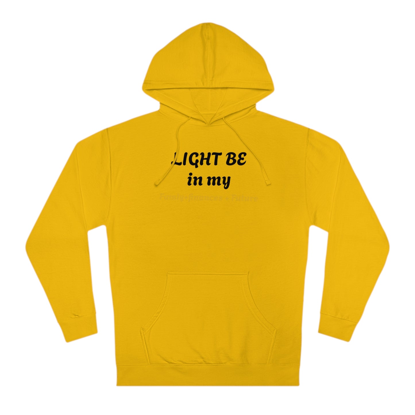 Light Be Hooded Sweatshirt