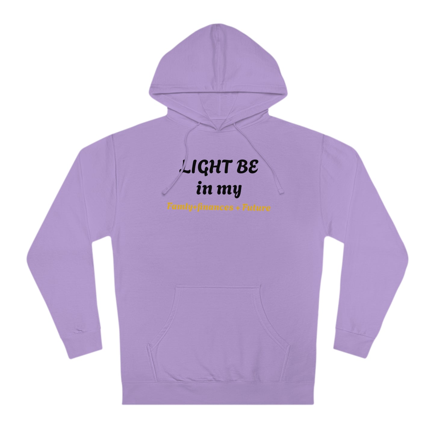 Light Be Hooded Sweatshirt