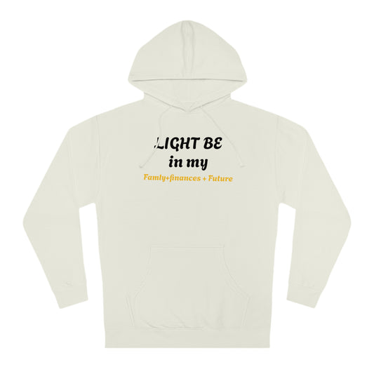 Light Be Hooded Sweatshirt