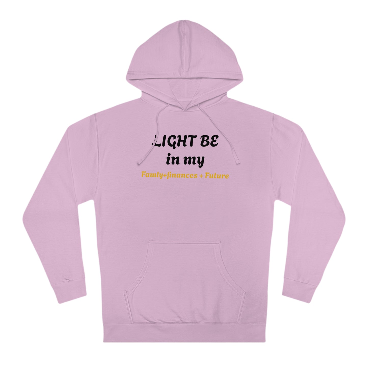 Light Be Hooded Sweatshirt