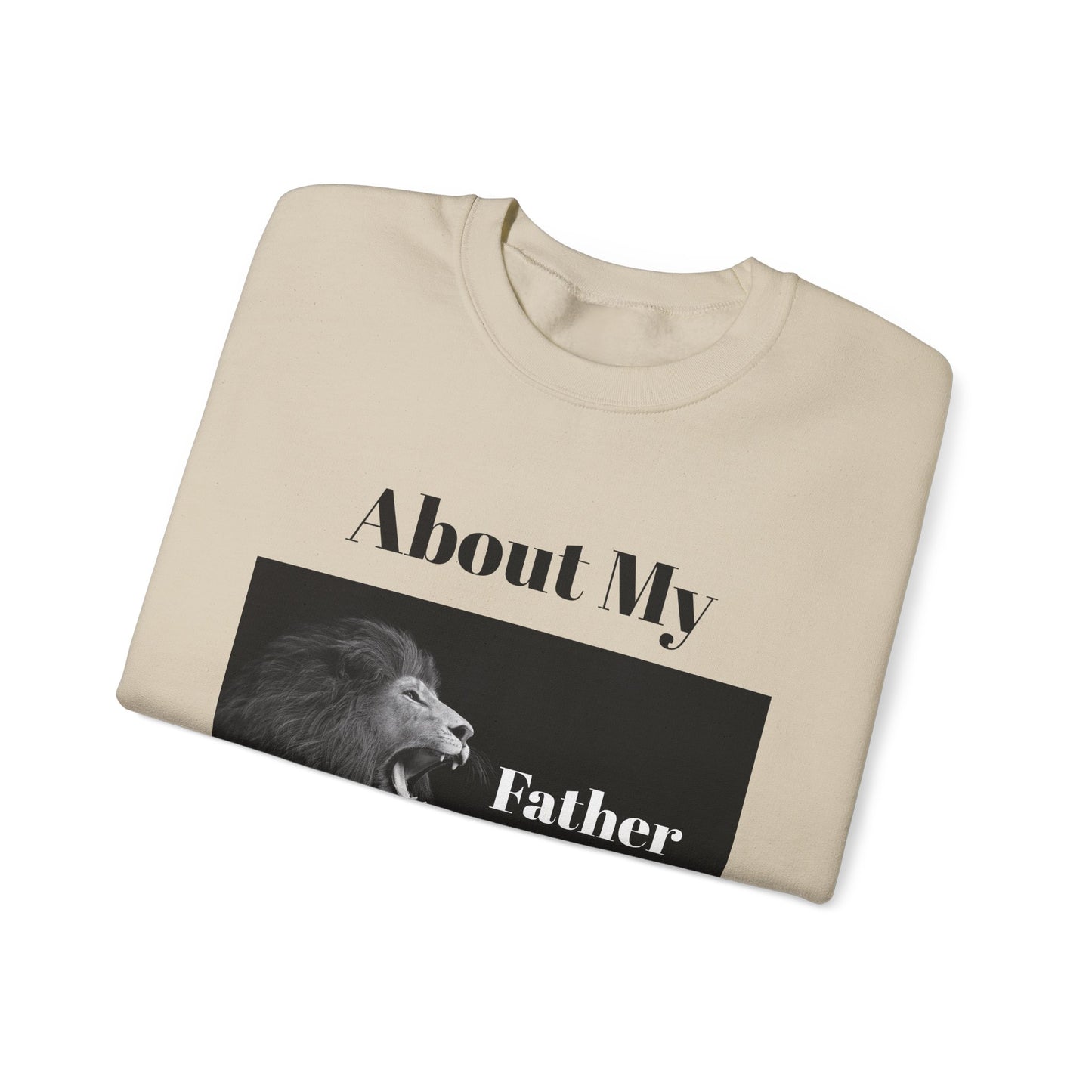 My Father Business Crewneck Sweatshirt