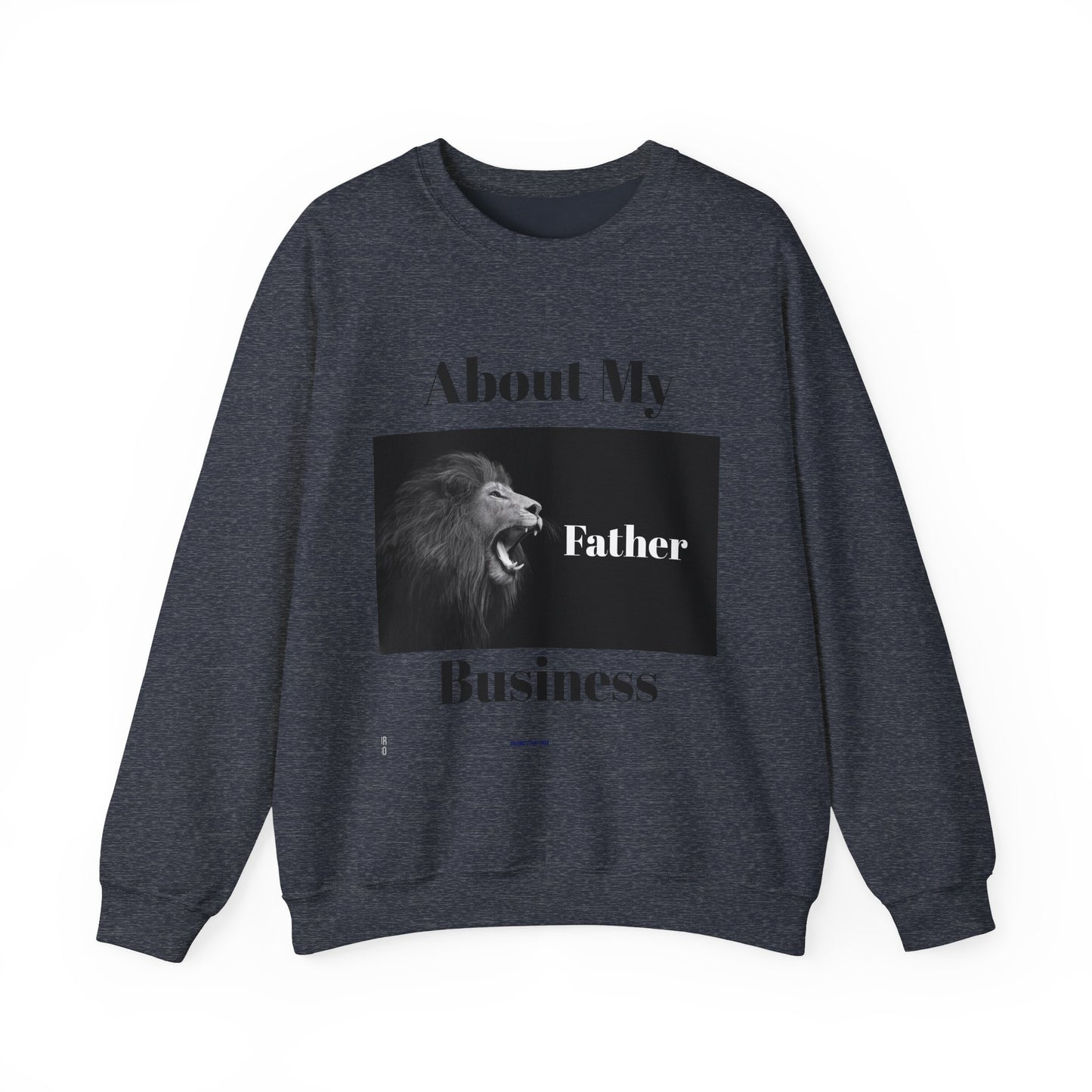 My Father Business Crewneck Sweatshirt