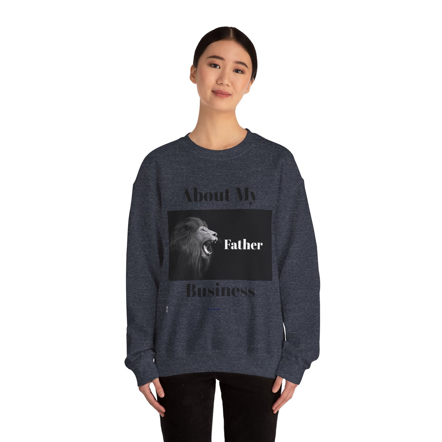 My Father Business Crewneck Sweatshirt