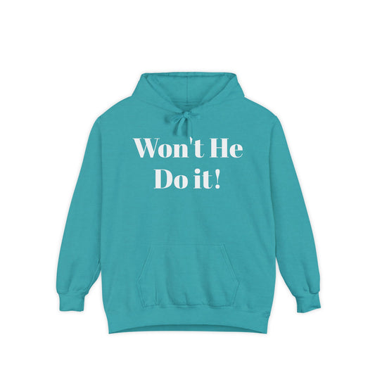 Won't He Do It! Dyed Hoodie